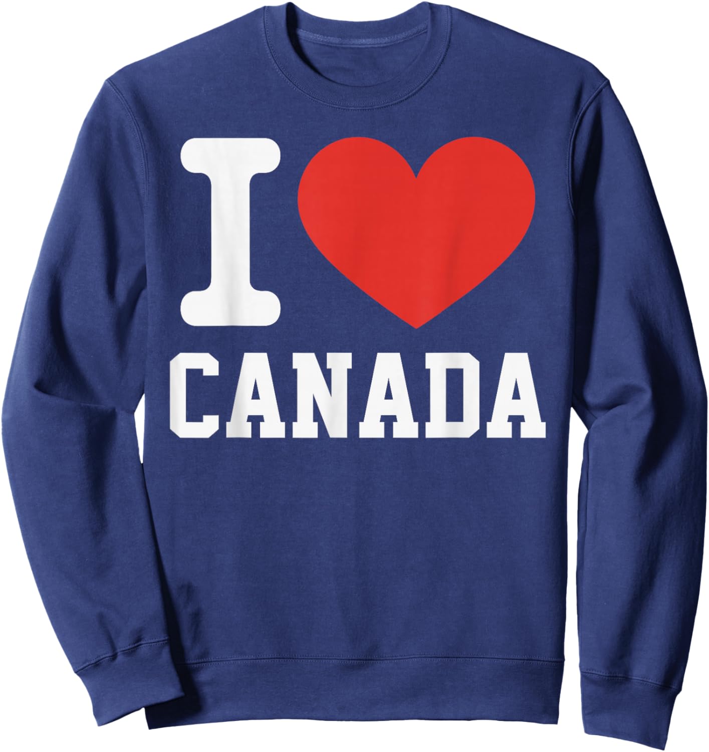 I Love Canada Heart Souvenir Lovers Pride Travel Sweatshirt - Sweatshirt | Navy