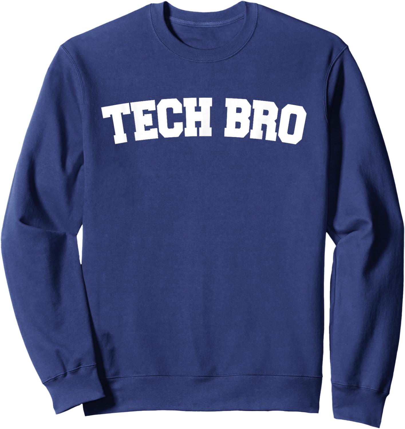 Tech Bro - Funny Technology Sweatshirt - Sweatshirt | Navy