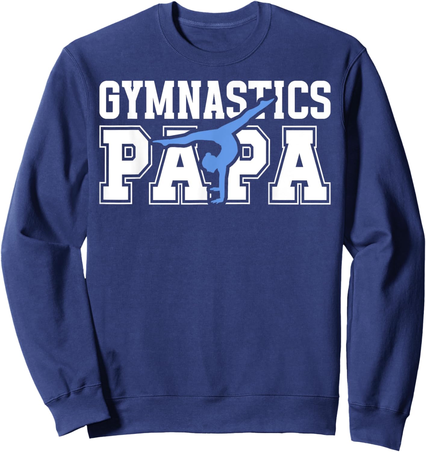 Gymnastics Papa Grandpa Papa Of A Gymnast Papa Sweatshirt - Sweatshirt | Navy