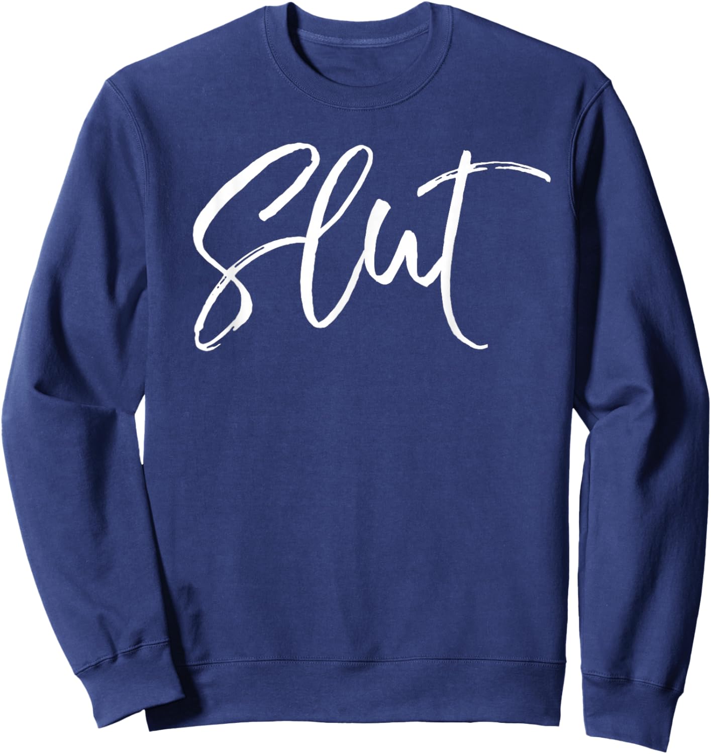 Slutty Shirt for Public Naughty Adult Humor Slut Sweatshirt - Sweatshirt | Navy