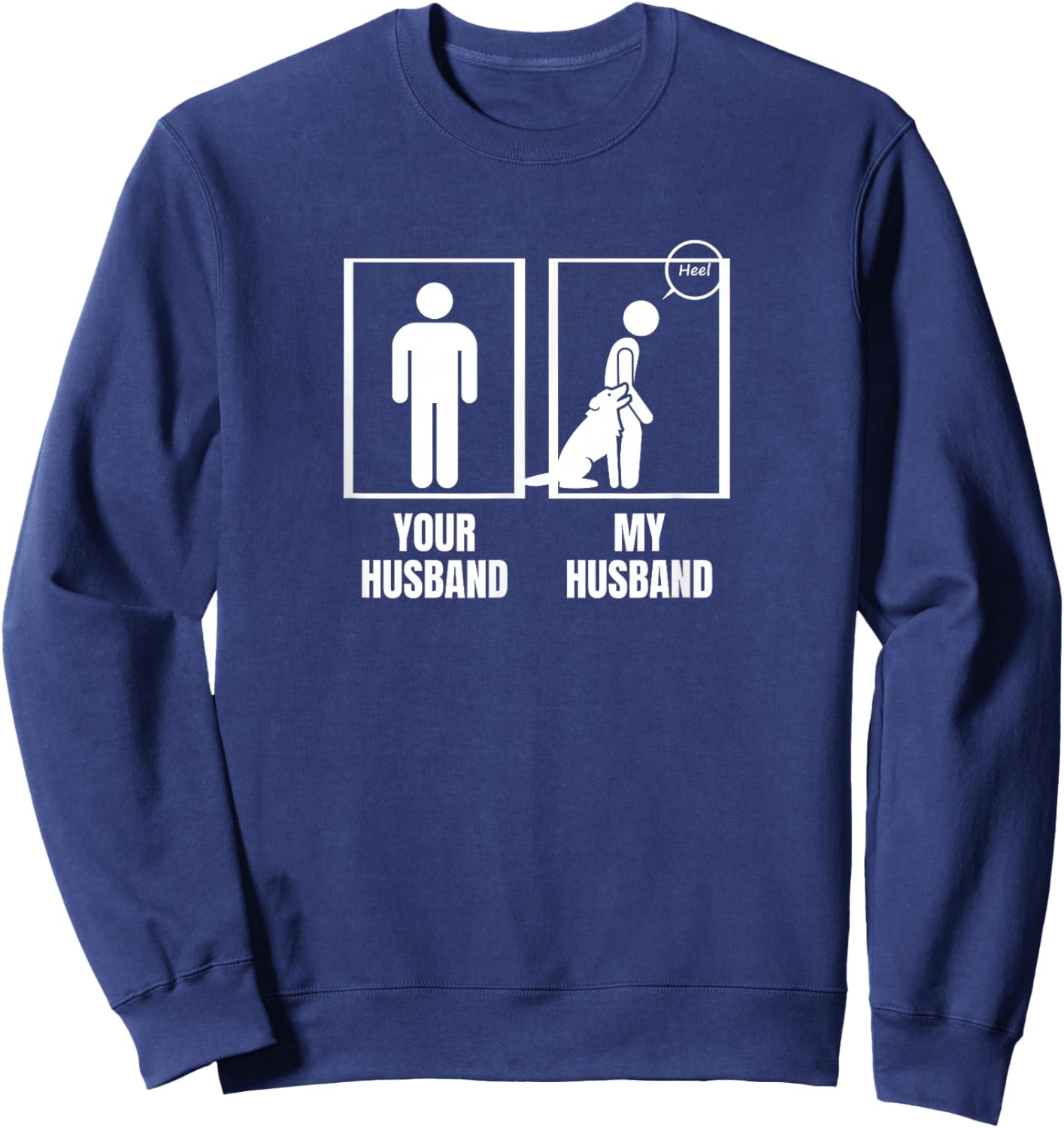 Your Husband My Husband Wife Funny Dog Trainer Women Sweatshirt - Sweatshirt | Navy
