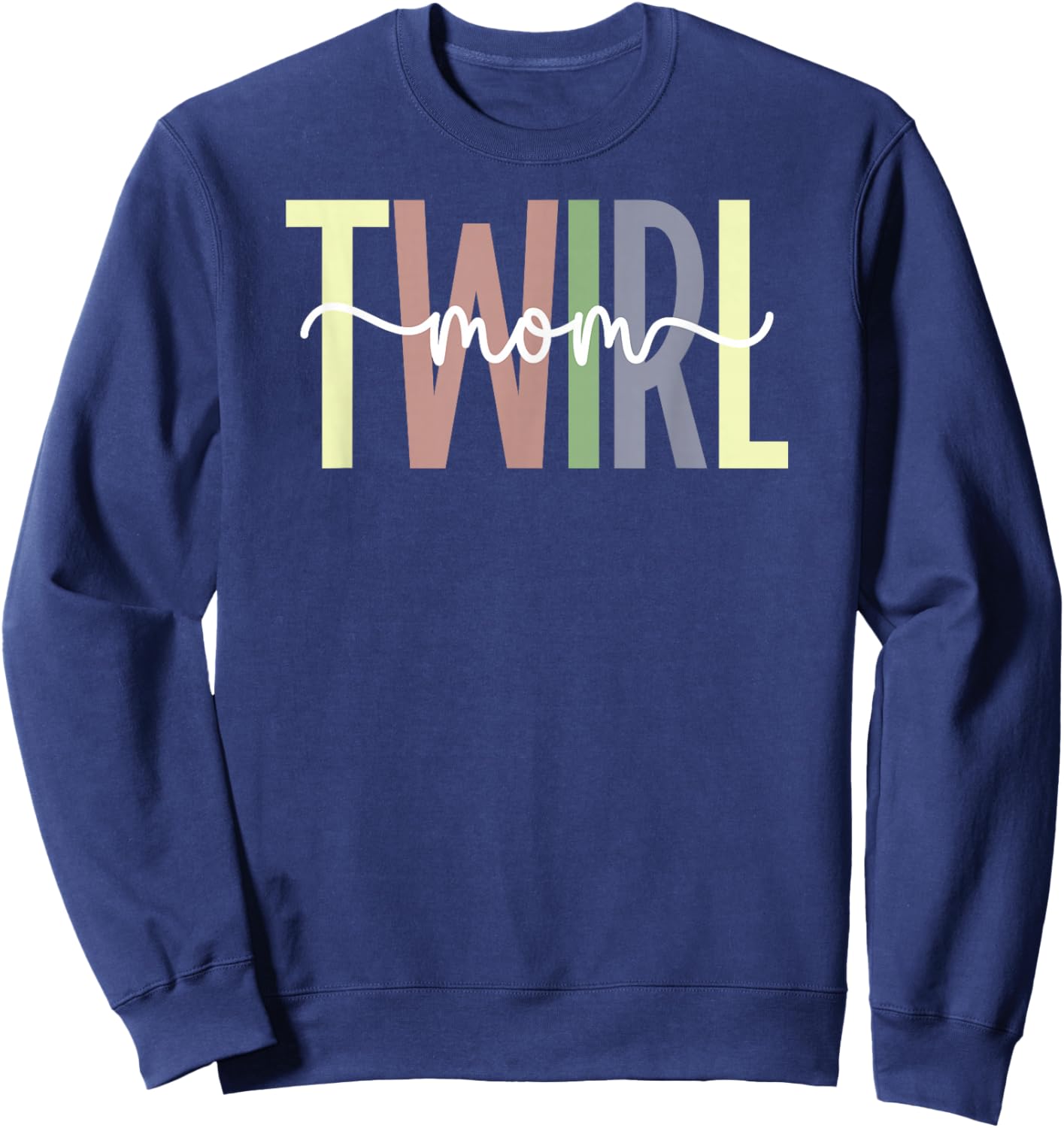 Baton Twirl Mom Of A Baton Twirler Baton Twirling Mom Sweatshirt - Sweatshirt | Navy