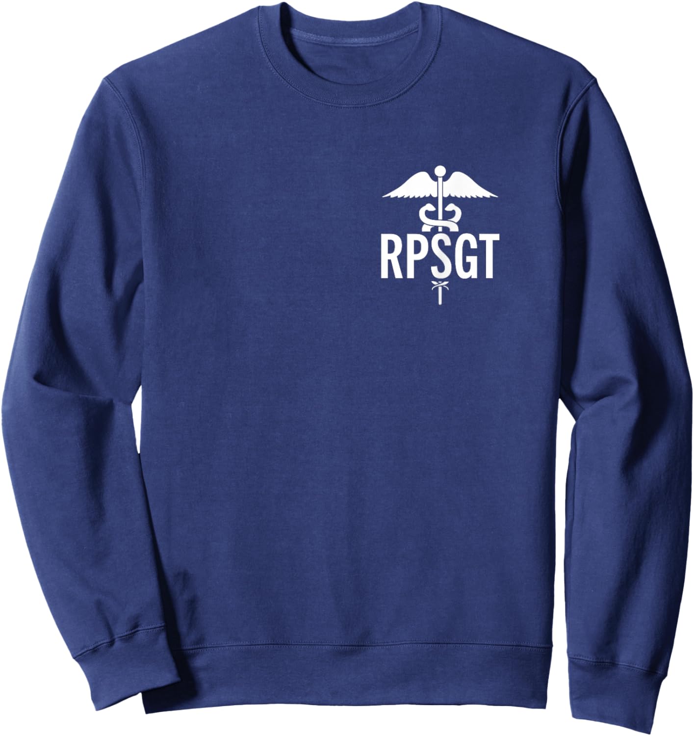Sleep Technologist Polysomnographic Tech RPSGT Caduceus Sweatshirt - Sweatshirt | Navy