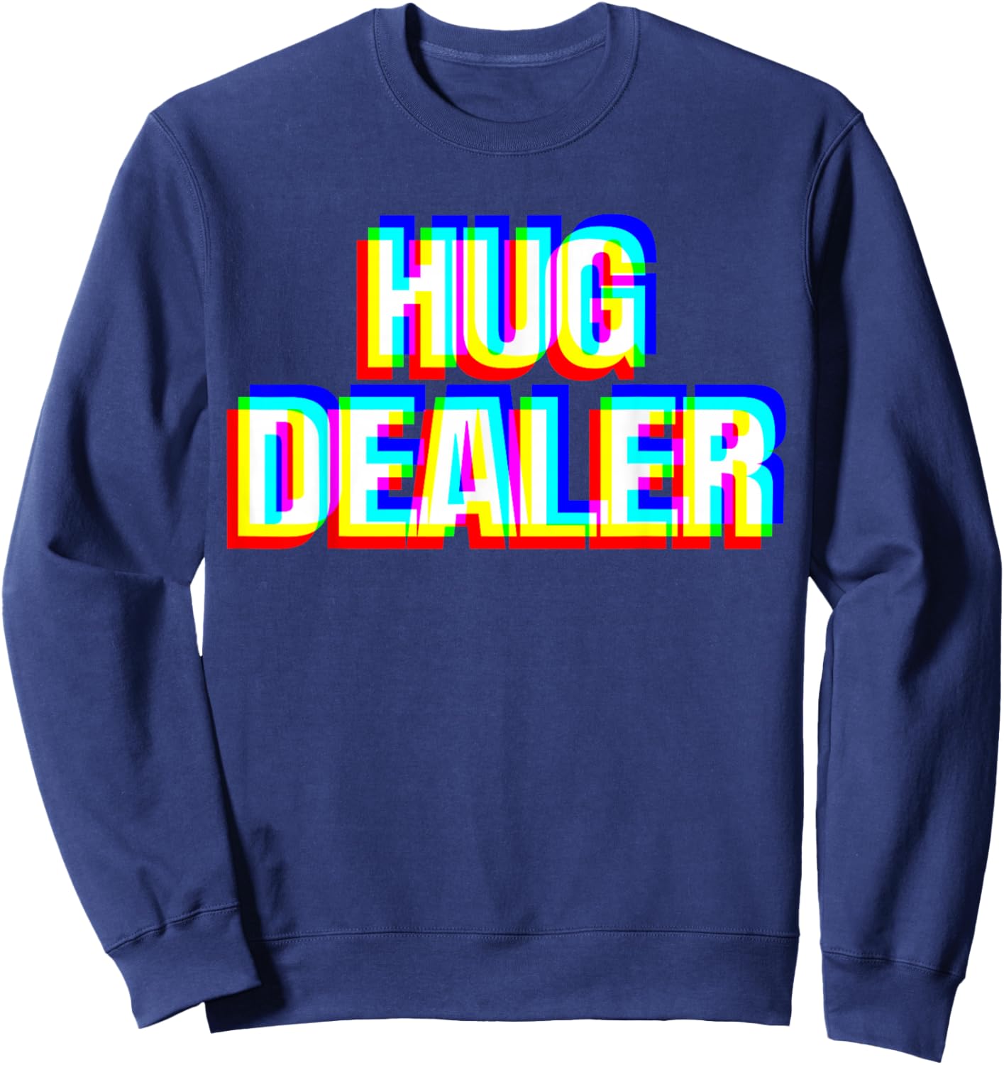 Hug Dealer Techno EDM Music Festival Raver Dance Rave Sweatshirt - Sweatshirt | Navy