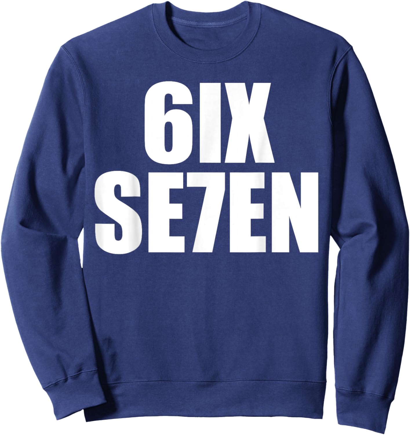 Fun Six Seven 6 7 Meme Design 6 7 Sweatshirt - Sweatshirt | Navy