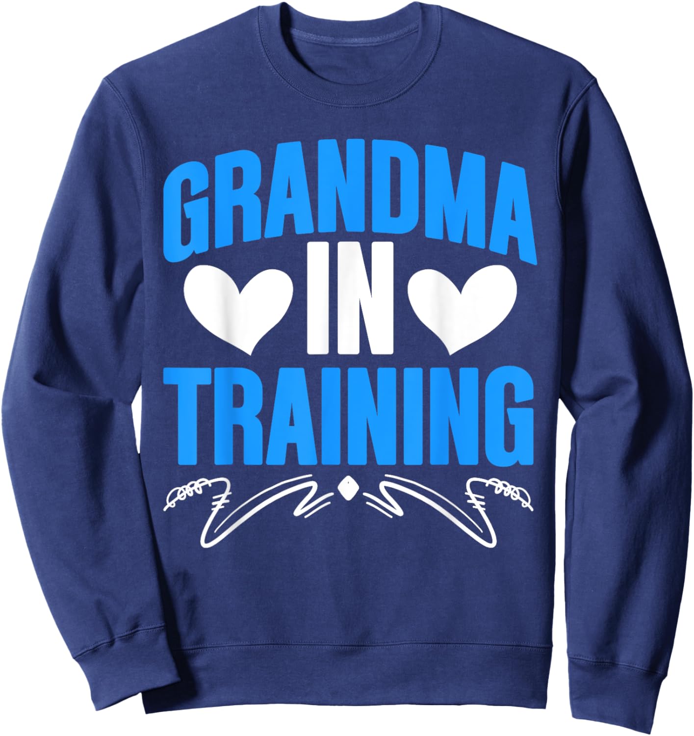 Grandma Is Training Mama Promoted Grandmother New Grandma Sweatshirt - Sweatshirt | Navy