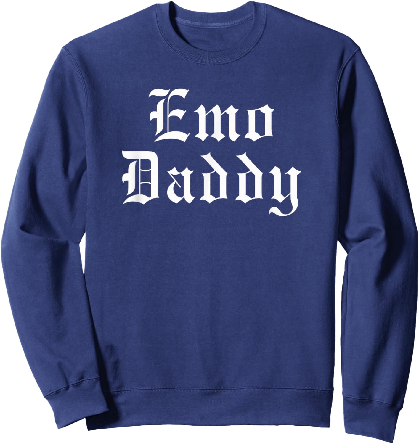 Emo daddy Funny Emo father Goth Punk father's Day Sweatshirt - Sweatshirt | Navy