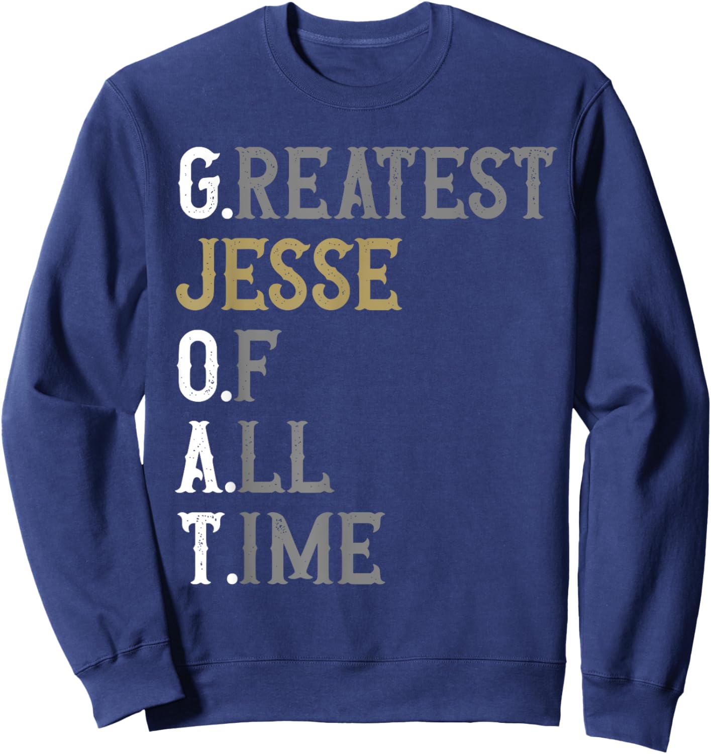 Greatest Jesse of all time | GOAT | Jesse Sweatshirt - Sweatshirt | Navy