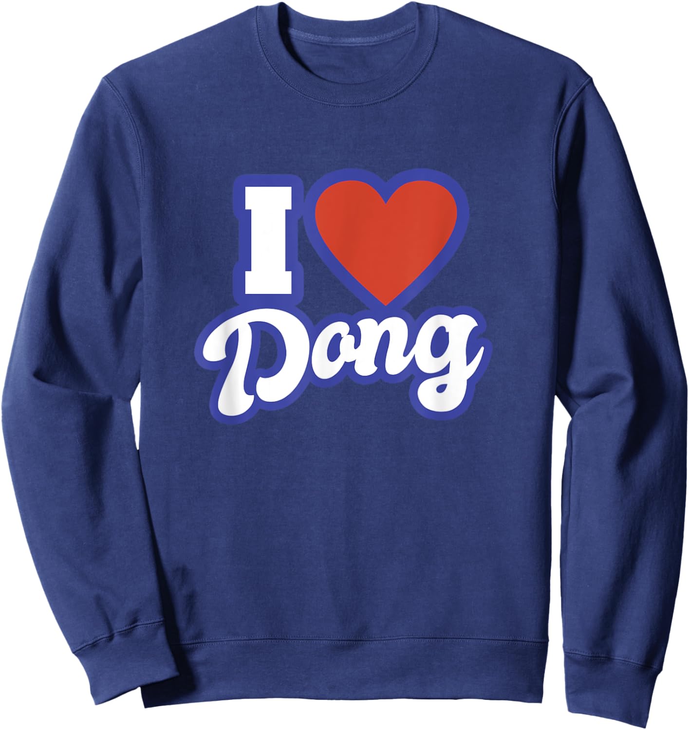 I Love Dong Sweatshirt - Sweatshirt | Navy
