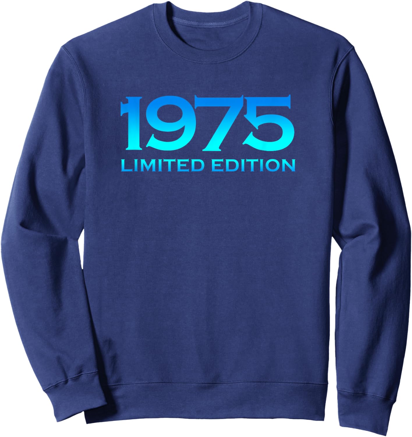 Ltd Edition 1975 50 Year Old Bday Men Women 50th Birthday Sweatshirt - Sweatshirt | Navy
