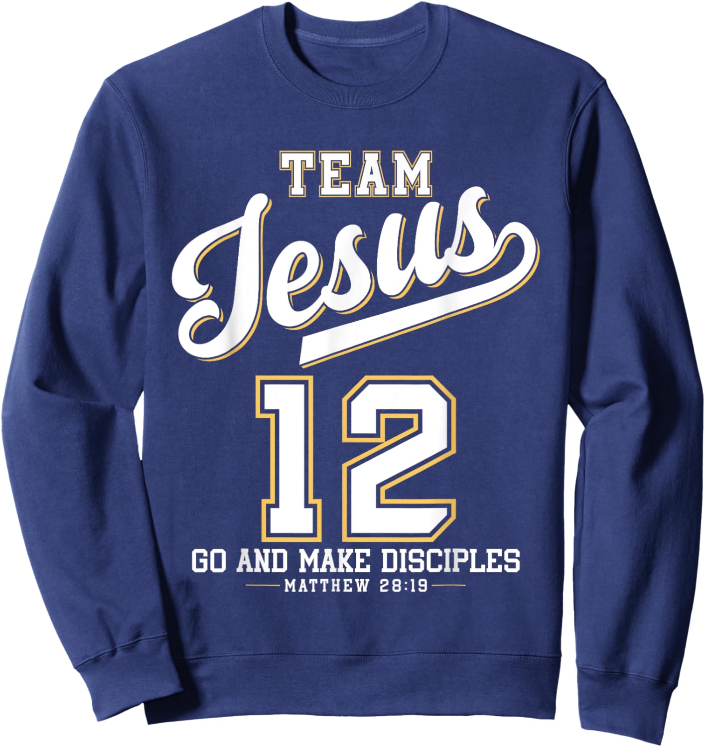 Jesus Baseball Team Jesus Christian Matthew 28:19 Verse Sweatshirt - Sweatshirt | Navy