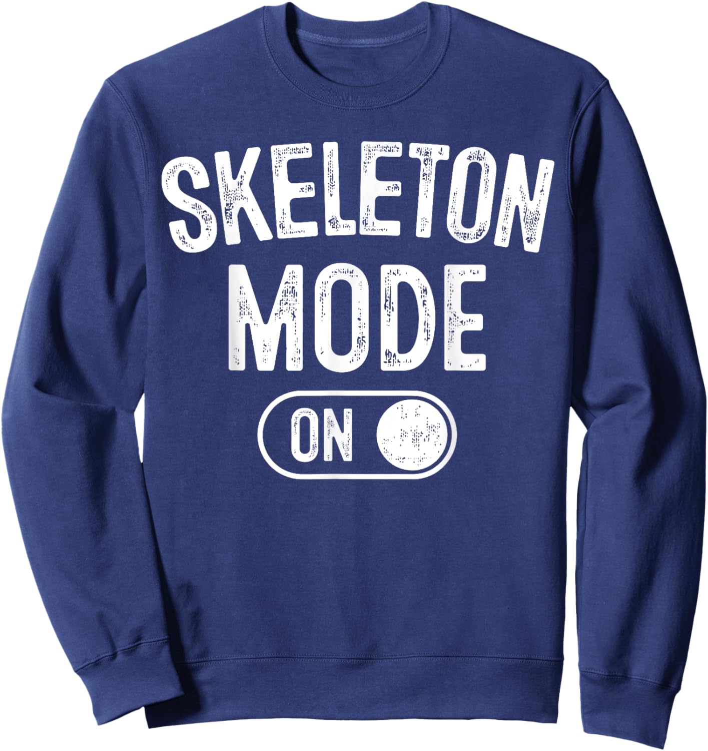 Skeleton Mode On Costume Funny Anatomy Gift Goth Sweatshirt - Sweatshirt | Navy