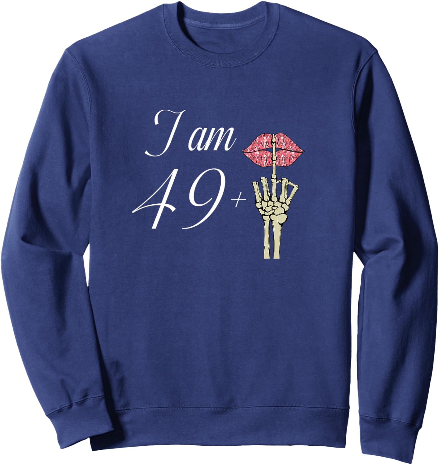 I am 49 Plus 1 Middle Finger 50th Birthday Sweatshirt - Sweatshirt | Navy