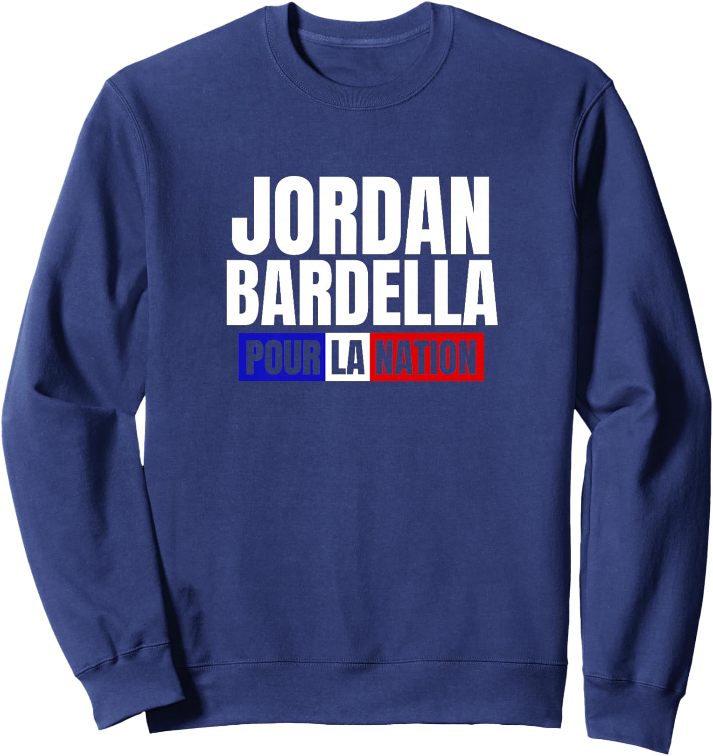 Bardella président Jordan Bardella 2027 élections France Haut de Gamme Sweatshirt - Sweatshirt | Navy