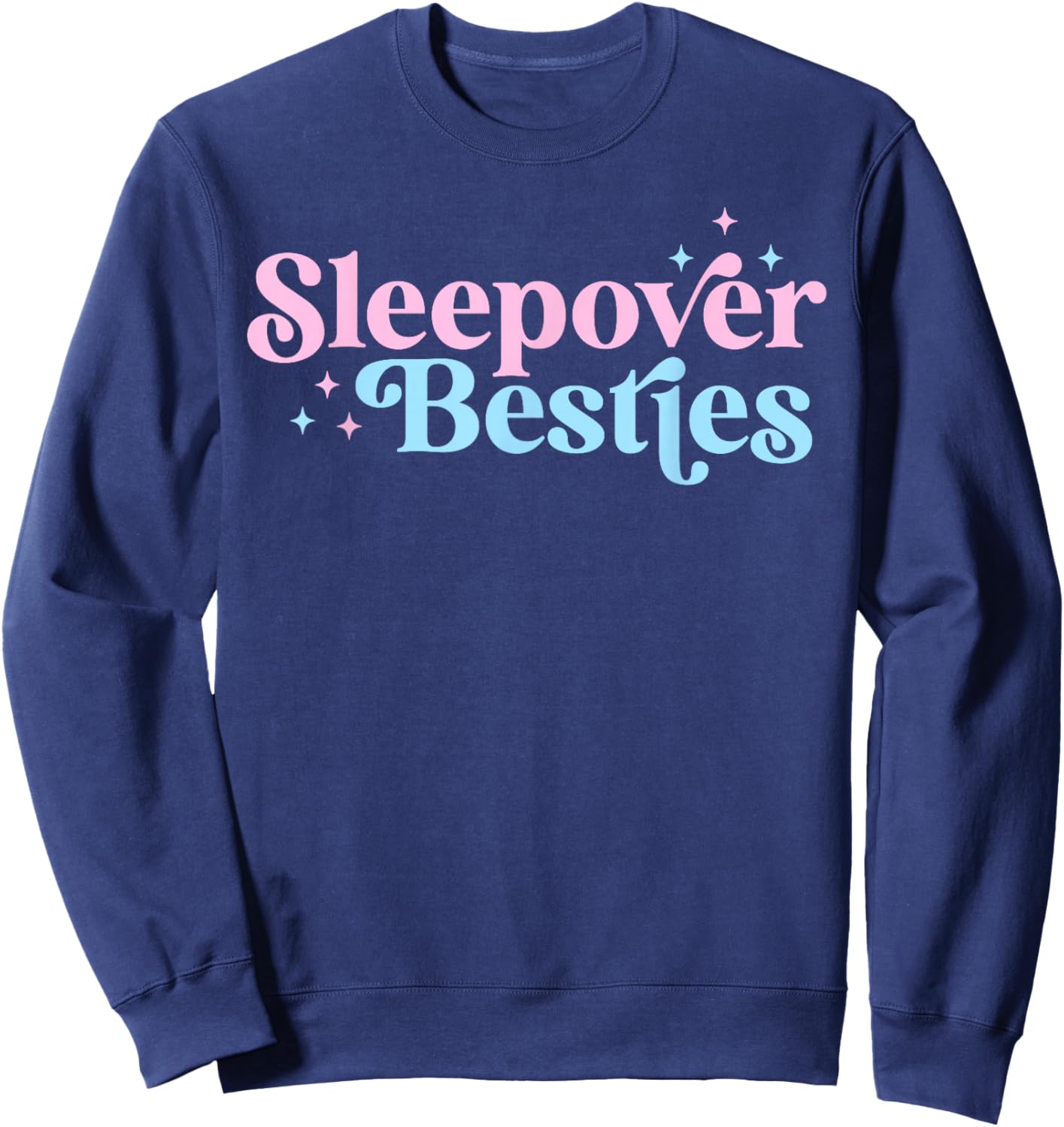 Sleepover Besties Slumber Squad Besties Girls Birthday Party Sweatshirt - Sweatshirt | Navy