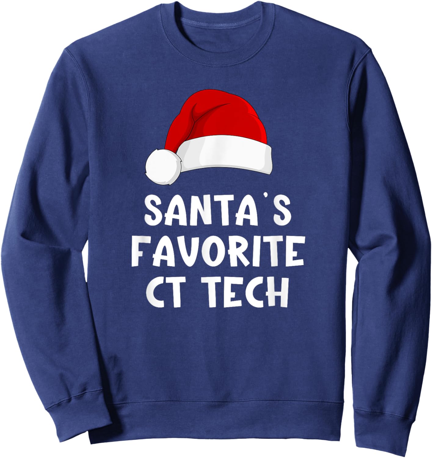 Christmas Santa's Favorite Ct Tech Funny Pajama Technologist Sweatshirt - Sweatshirt | Navy