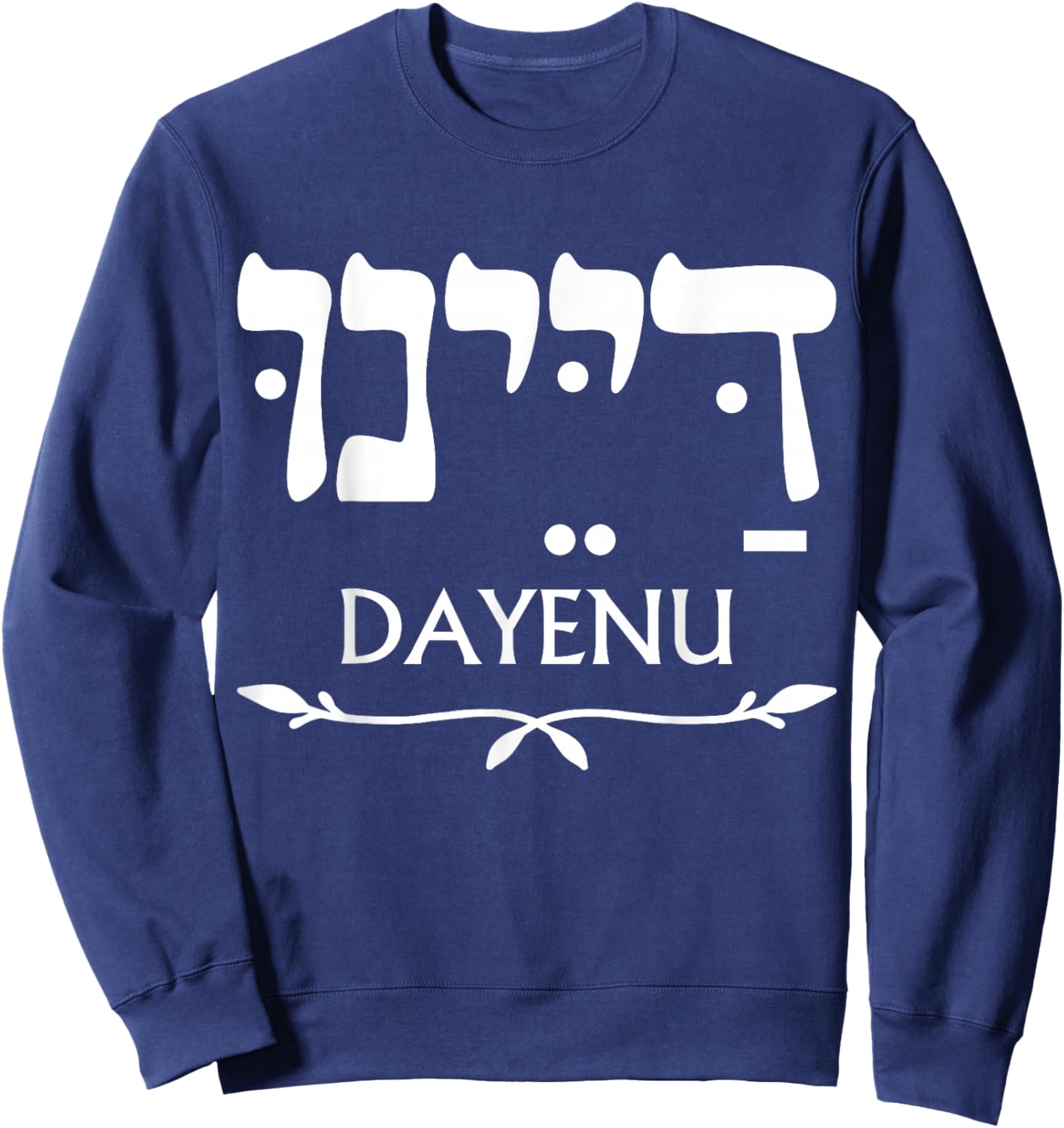 Dayenu in Hebrew Funny Passover Jewish Party Jewish Seder Sweatshirt - Sweatshirt | Navy