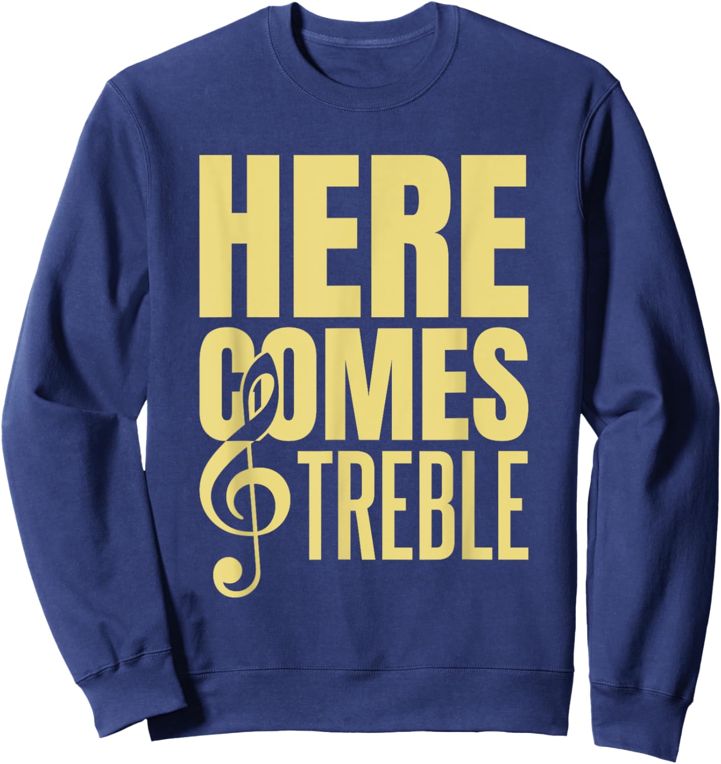 Here Comes Treble Sweatshirt - Sweatshirt | Navy