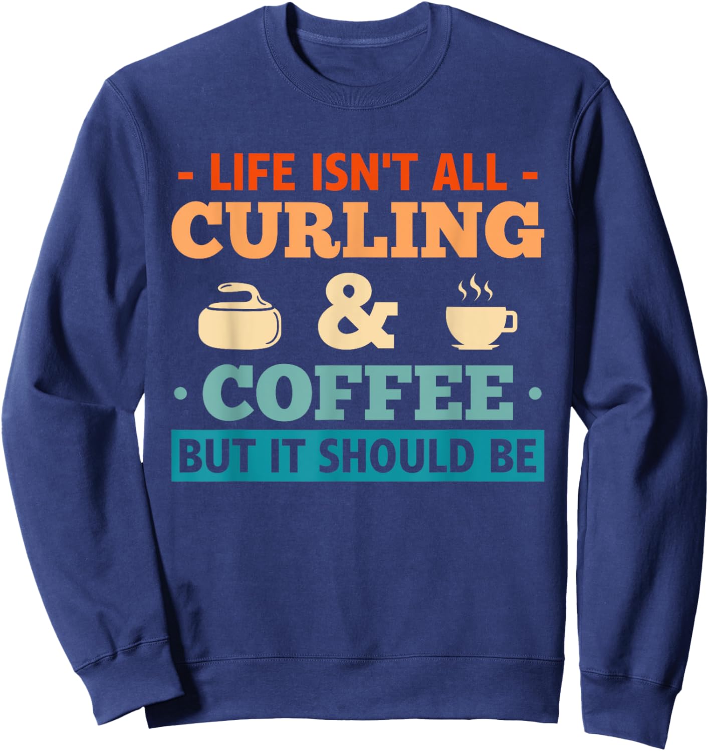 Curling Stone Winter Sports Coffee Curler Curling Sweatshirt - Sweatshirt | Navy