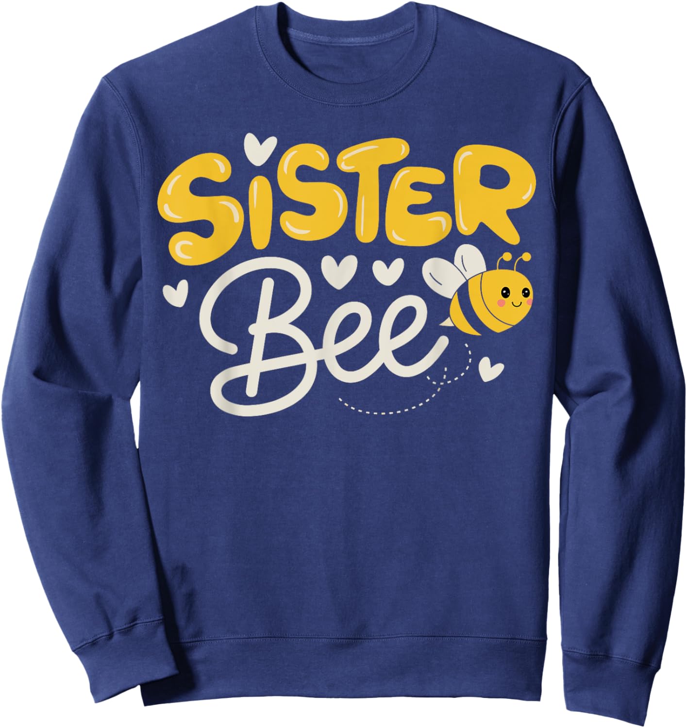 Sister Bee Family Matching Beekeeper Sweet Bee and Sister Sweatshirt - Sweatshirt | Navy