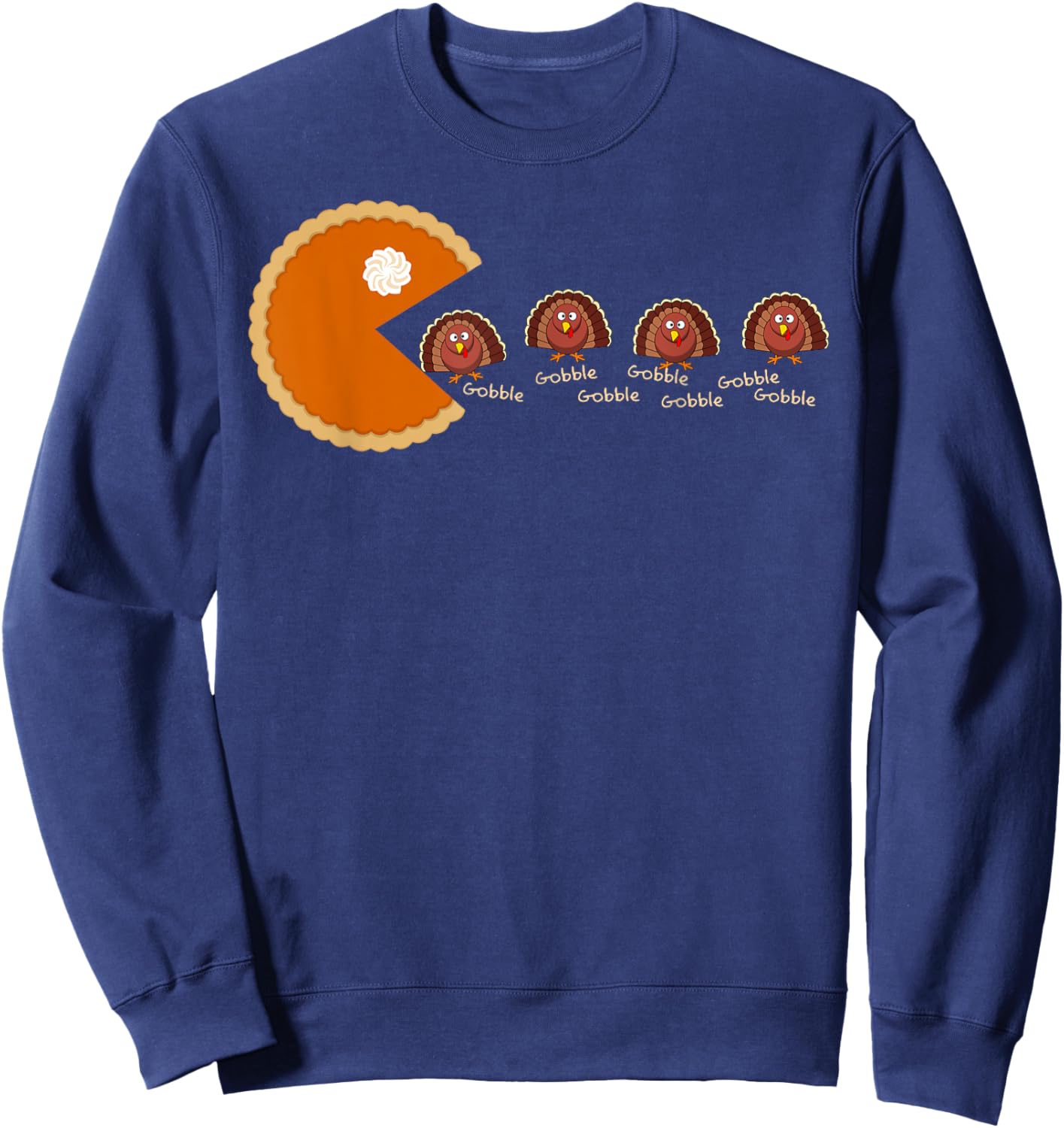 Funny Pumpkin Pie Eating Turkeys Gobble Gamers Thanksgiving Sweatshirt - Sweatshirt | Navy
