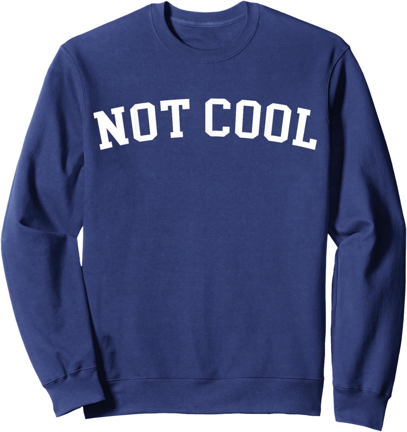 Not Cool Sweatshirt - Sweatshirt | Navy