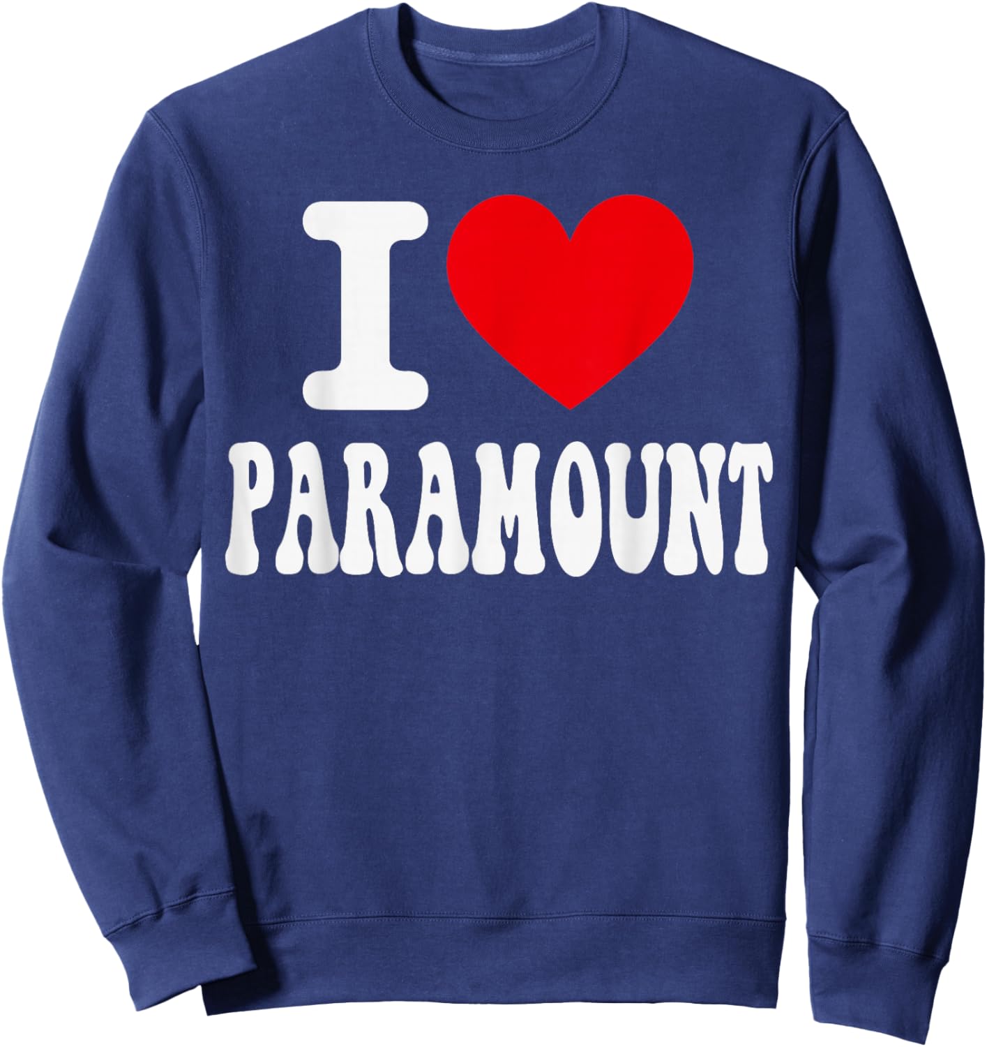 I Love Paramount California Heart Souvenir CA City Pride Sweatshirt - Sweatshirt | Navy