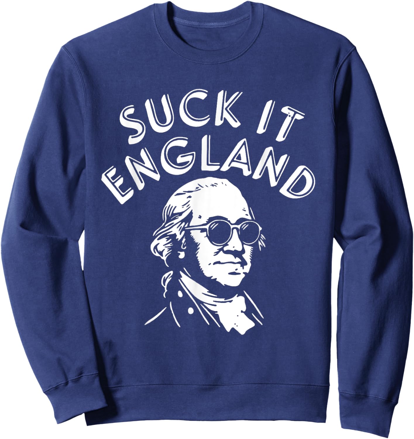 Suck It England 1776 American 4th Of July Women Men Sweatshirt - Sweatshirt | Navy