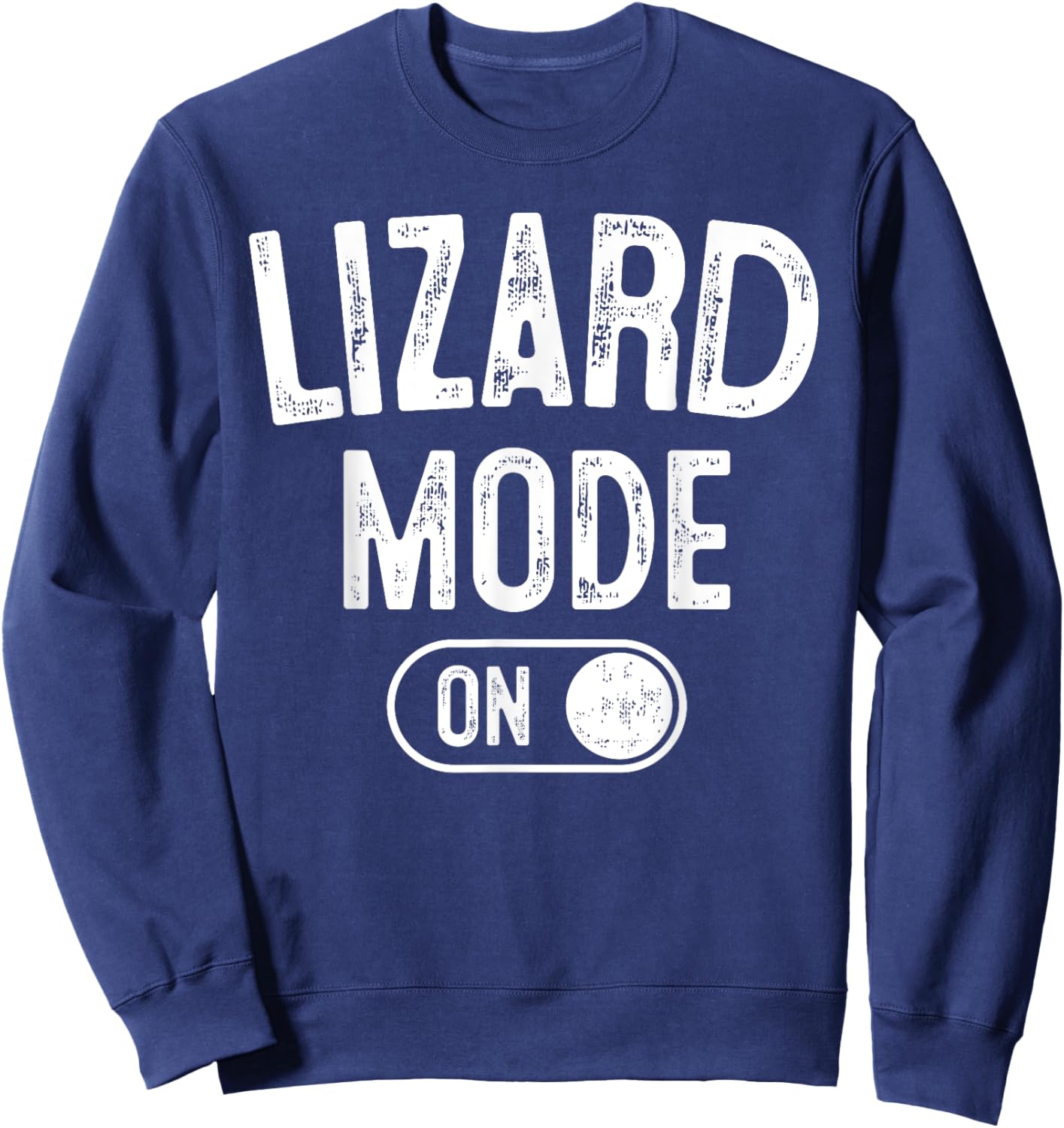 Lizard Mode On Costume Funny Reptile Party Gift Zoo Lover Sweatshirt - Sweatshirt | Navy