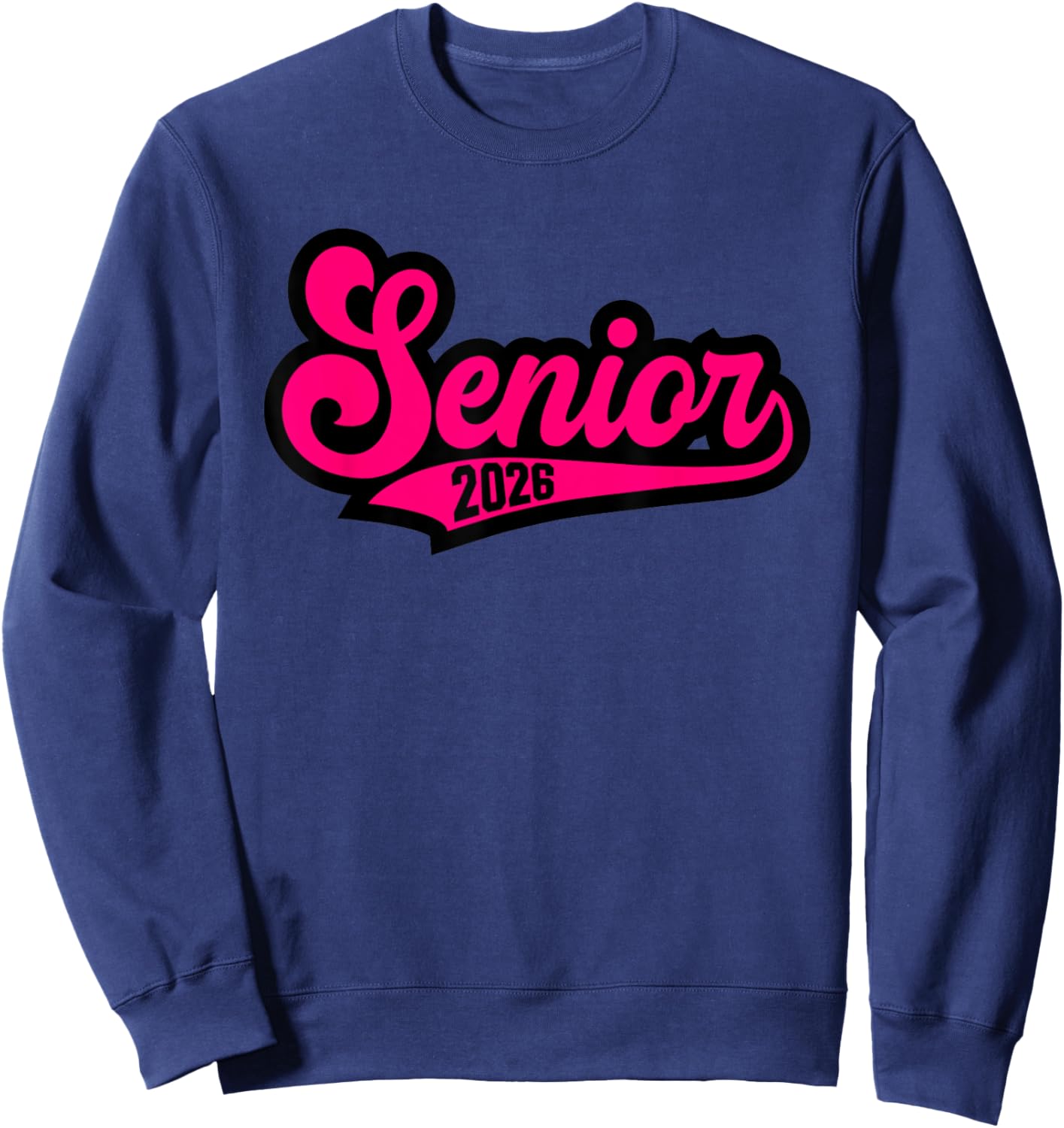 Senior Class Of 2026 Graduation 2026 Hot Pink Sweatshirt - Sweatshirt | Navy