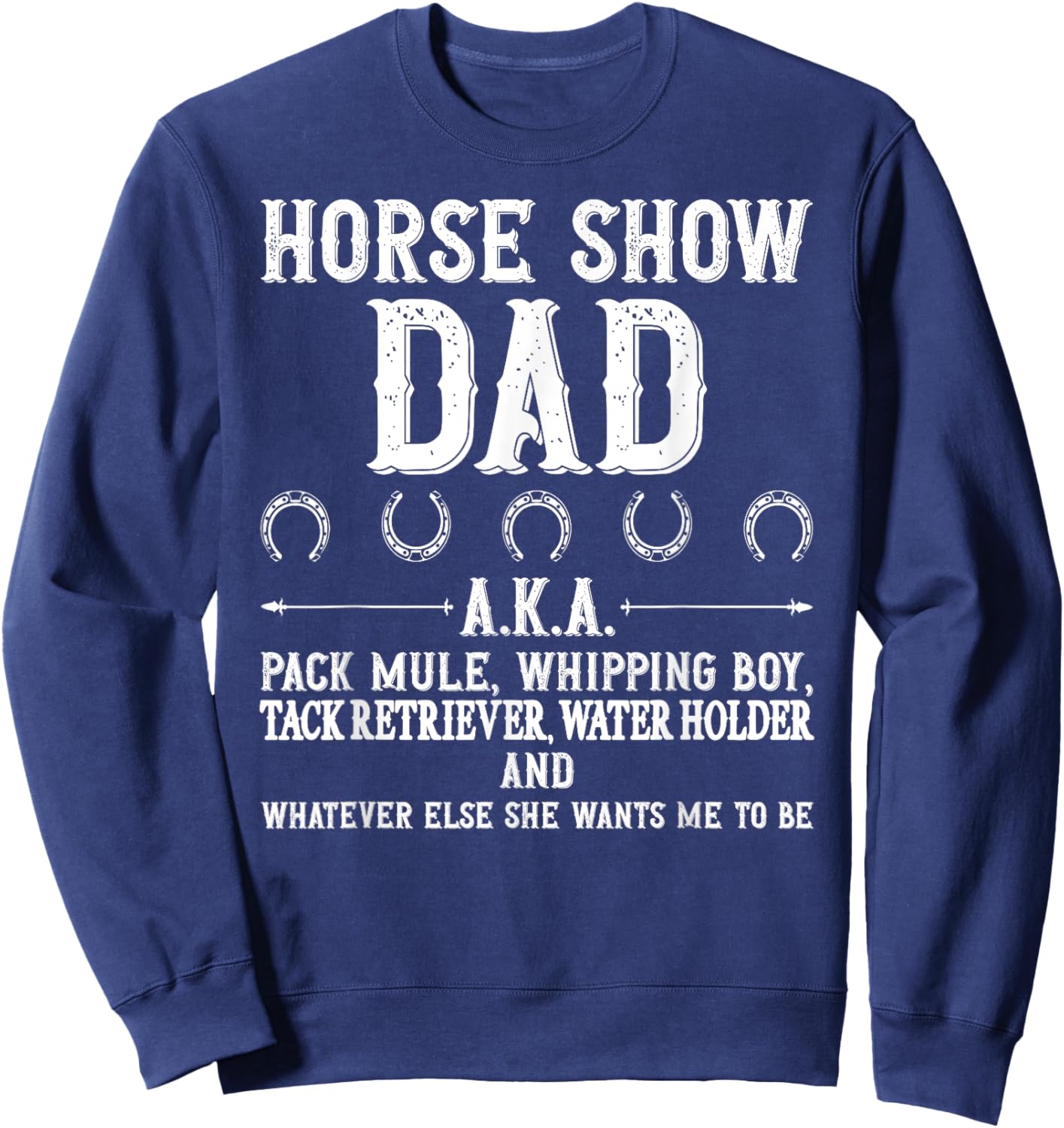 Horse Show Dad Definition Equestrian Dad Horse Show Father Sweatshirt - Sweatshirt | Navy