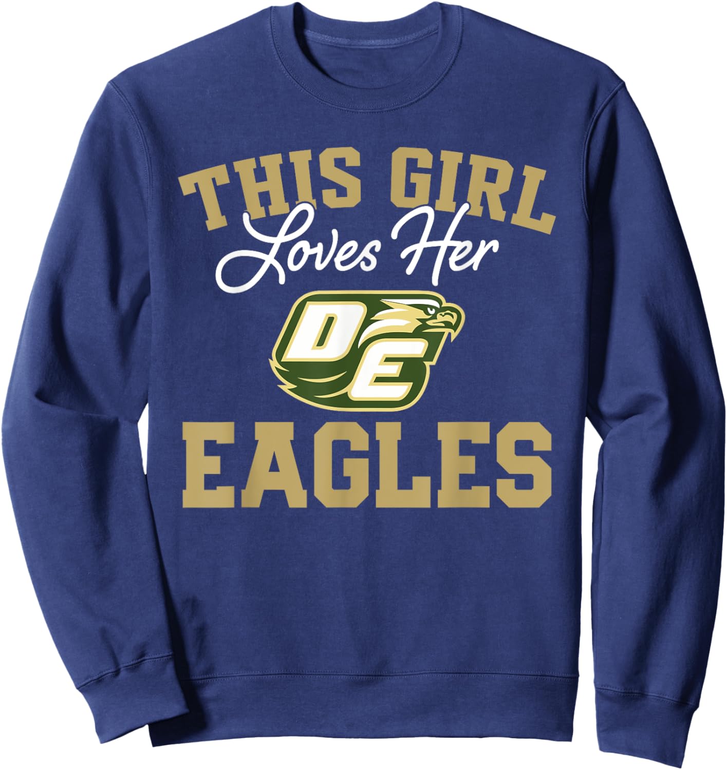 Desoto Eagles Logo This Girl Loves Her HS Sweatshirt - Sweatshirt | Navy