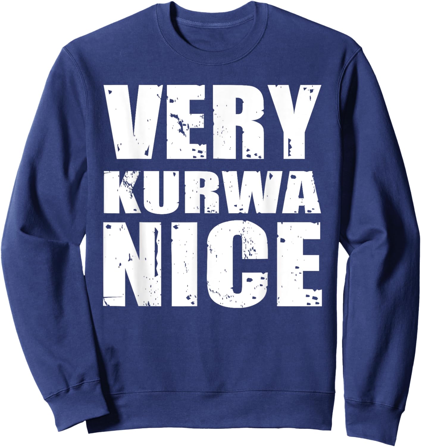 Very Kurwa nice Sweatshirt - Sweatshirt | Navy