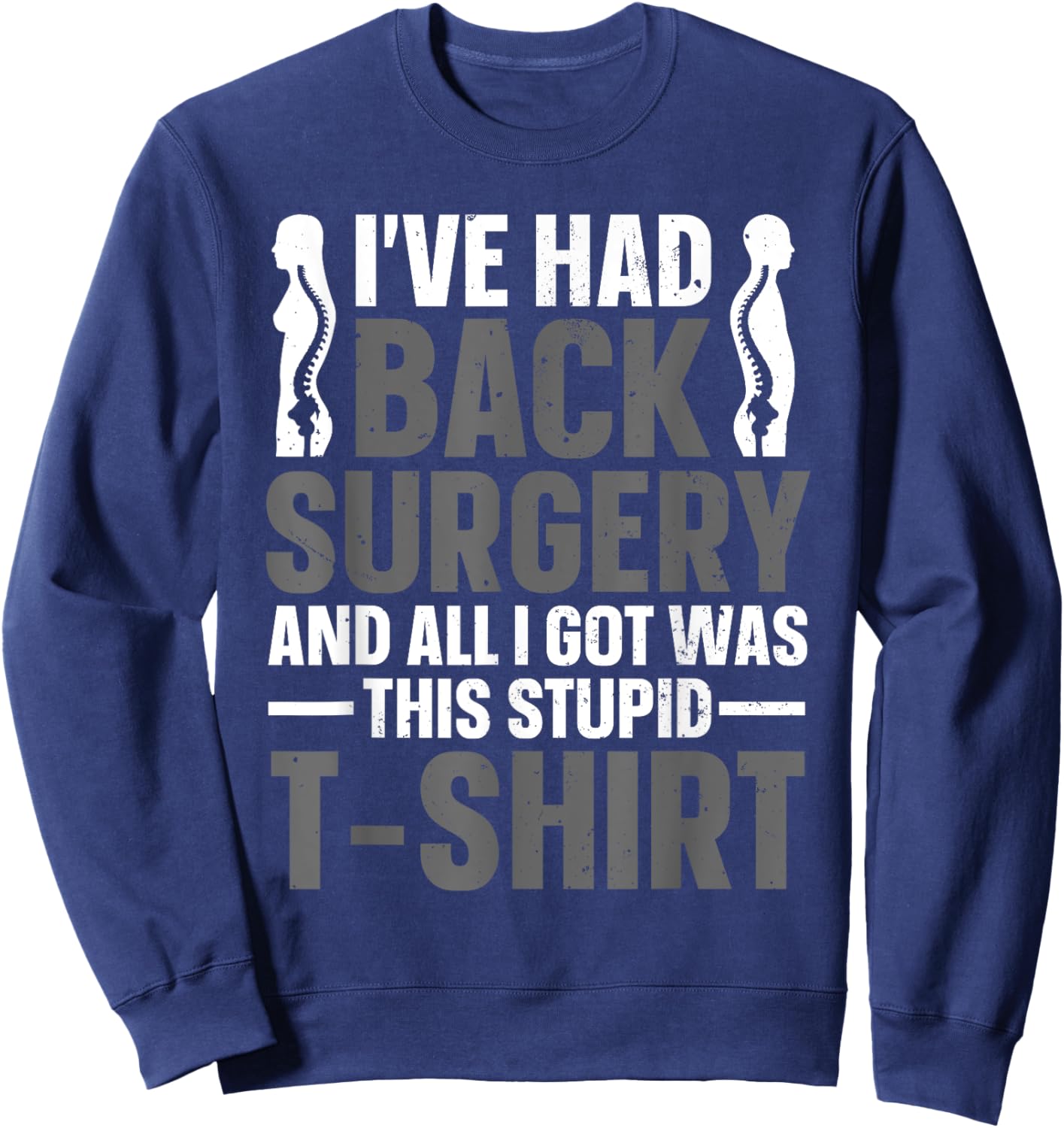 Back Surgery Recovery Design Women Post Back Surgery Sweatshirt - Sweatshirt | Navy