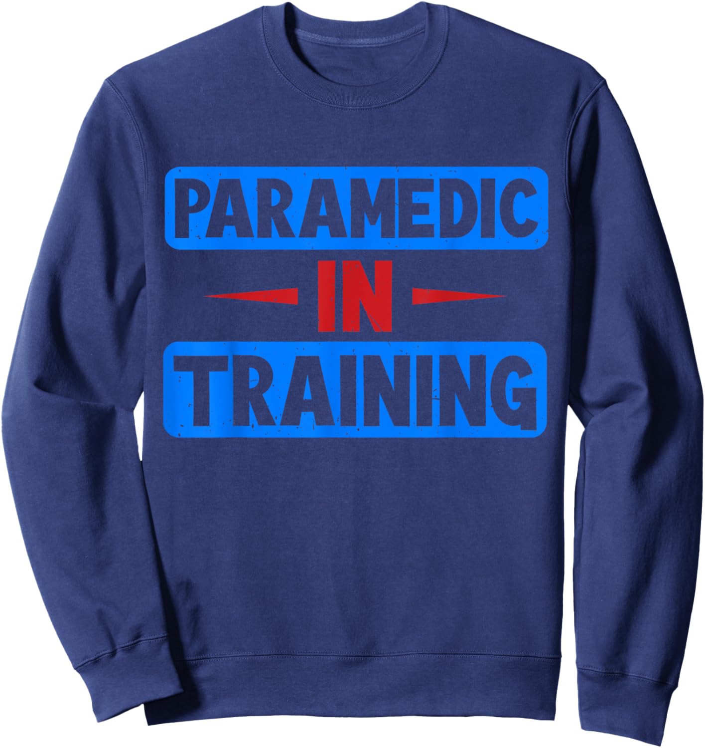 Paramedic in Training Paramedic Sweatshirt - Sweatshirt | Navy