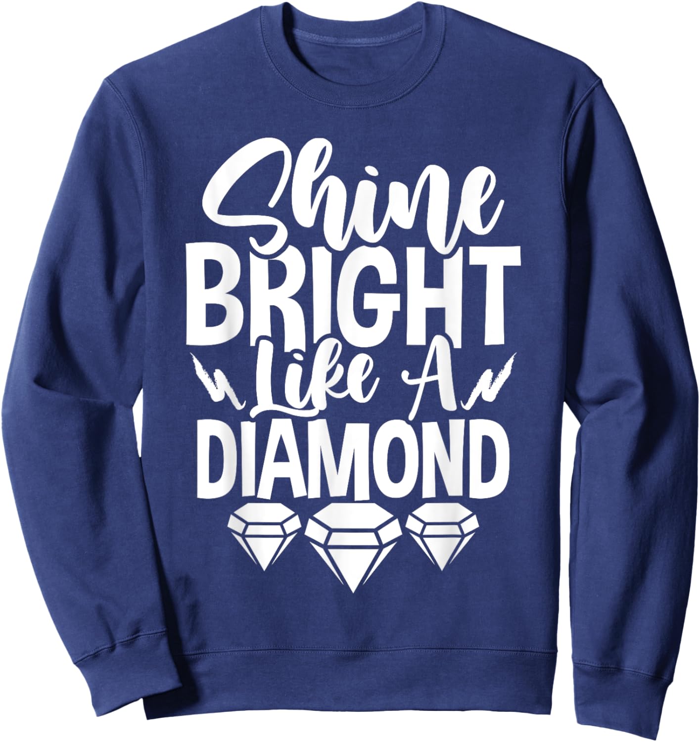 Shine Bright Like A Sweatshirt - Sweatshirt | Navy