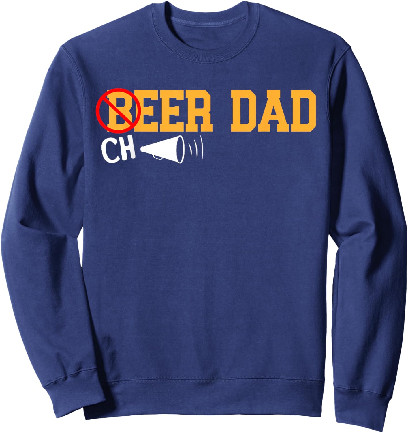 Cheerleader Dad Beer Cheerleading Cheer Dad Sweatshirt - Sweatshirt | Navy