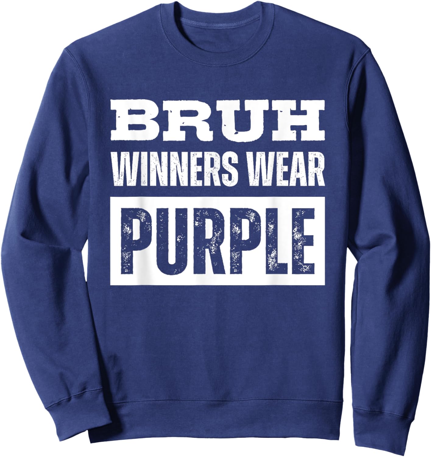 Bruh Winners Wear Purple Vintage Retro Sweatshirt - Sweatshirt | Navy