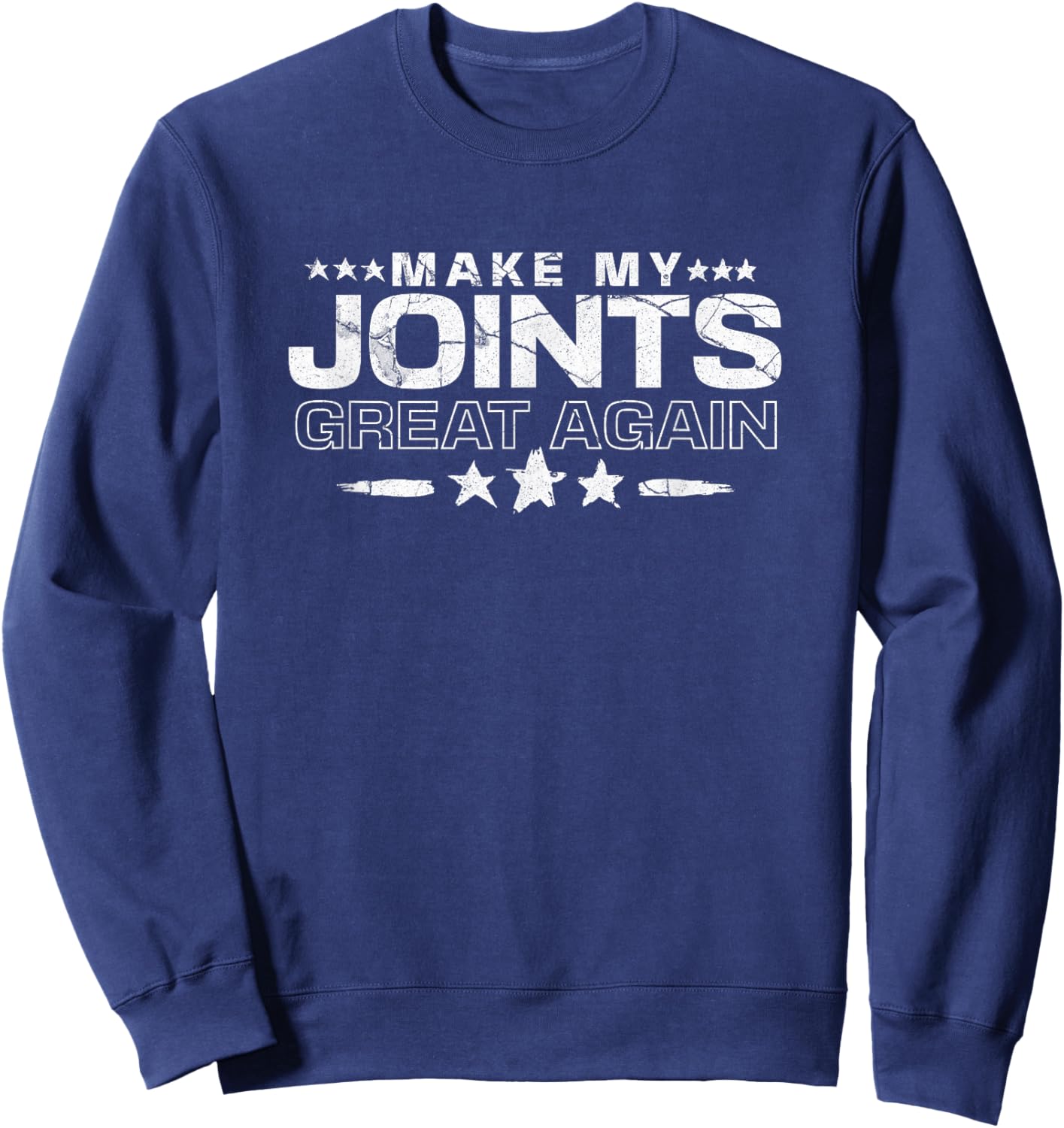 Make My Joints Great Again Funny Surgery Recovery Sweatshirt - Sweatshirt | Navy