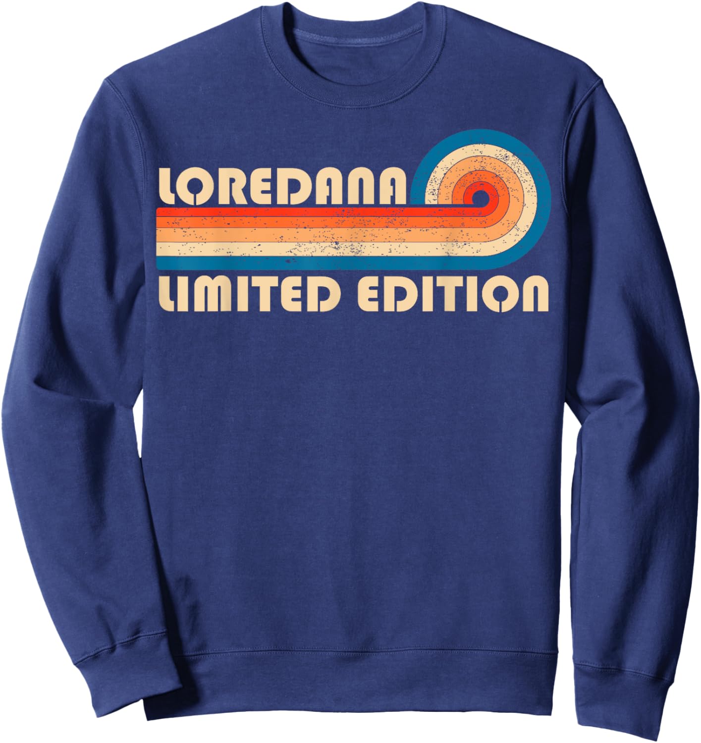 LOREDANA First Name Funny Retro Vintage Birthday Sweatshirt - Sweatshirt | Navy