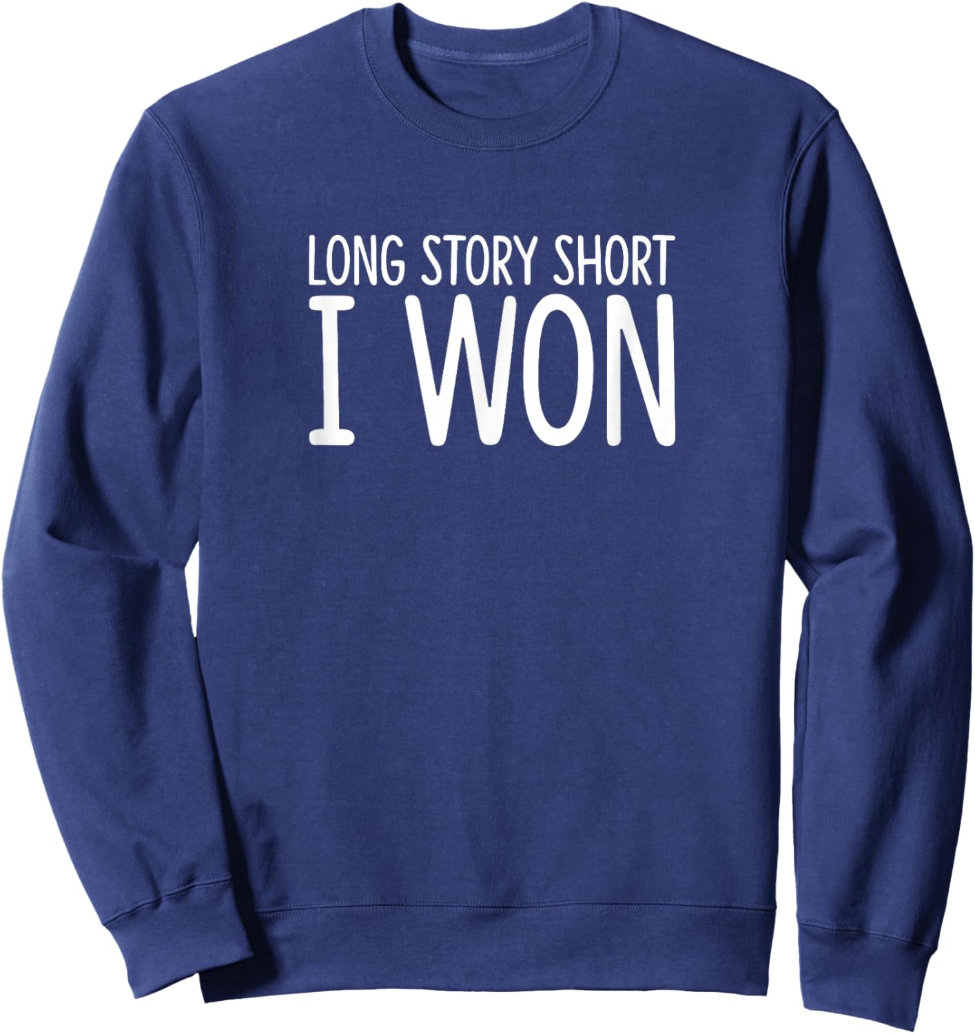 Long Story Short - I Won Sweatshirt - Sweatshirt | Navy