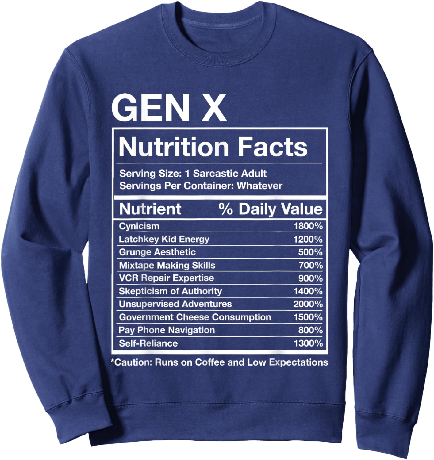 Gen X Nutrition Facts - Funny Generation Meme Sweatshirt - Sweatshirt | Navy