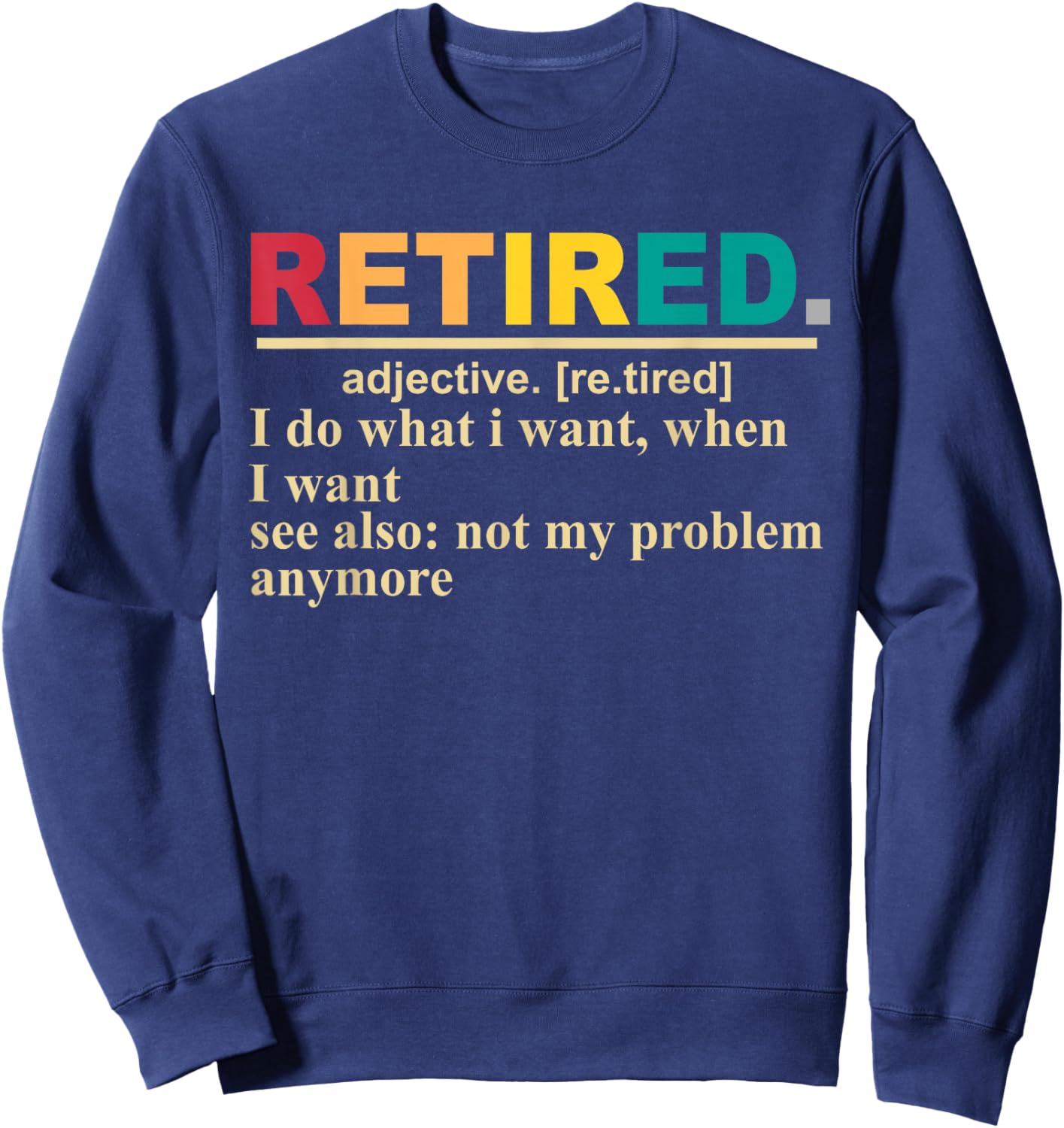 Retired Definition Retirement Definition Men Sweatshirt - Sweatshirt | Navy