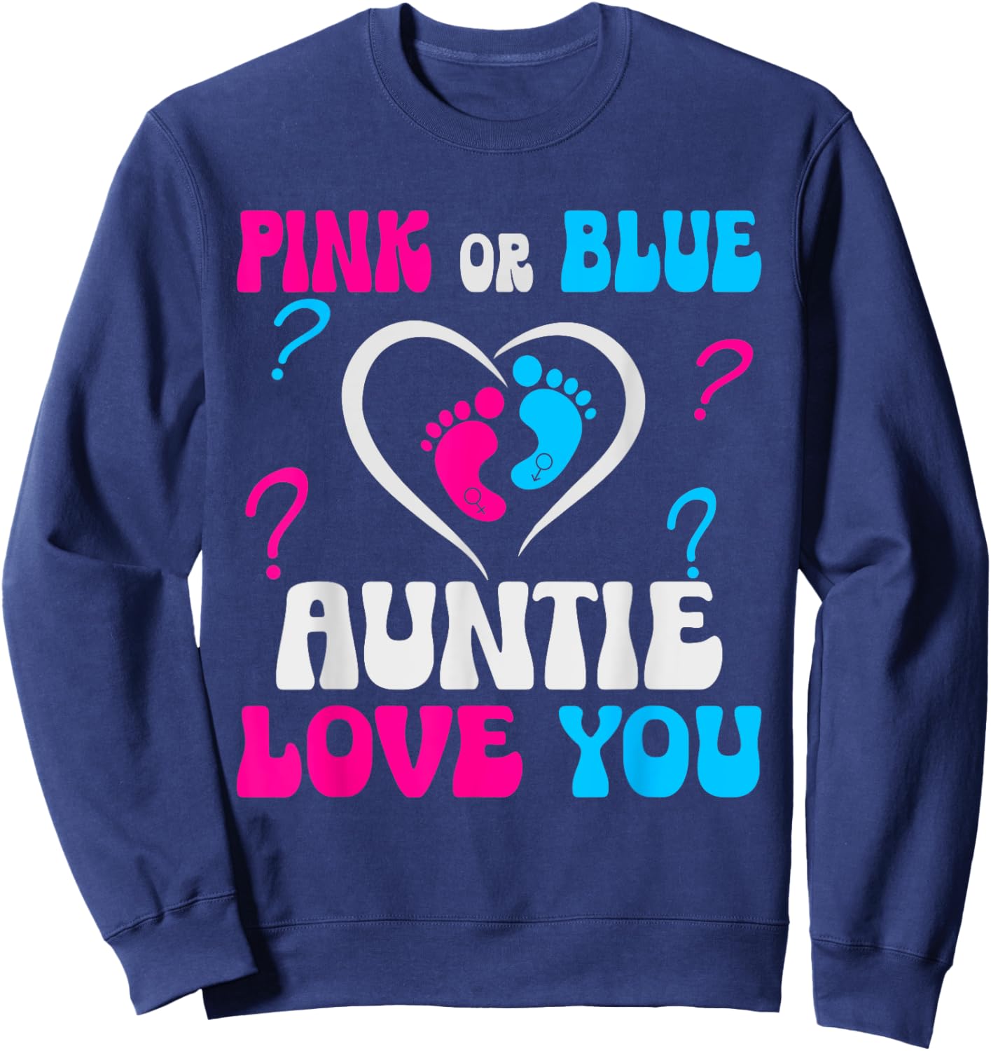 Pink or Blue Auntie Loves You Baby Gender Reveal Party Women Sweatshirt - Sweatshirt | Navy