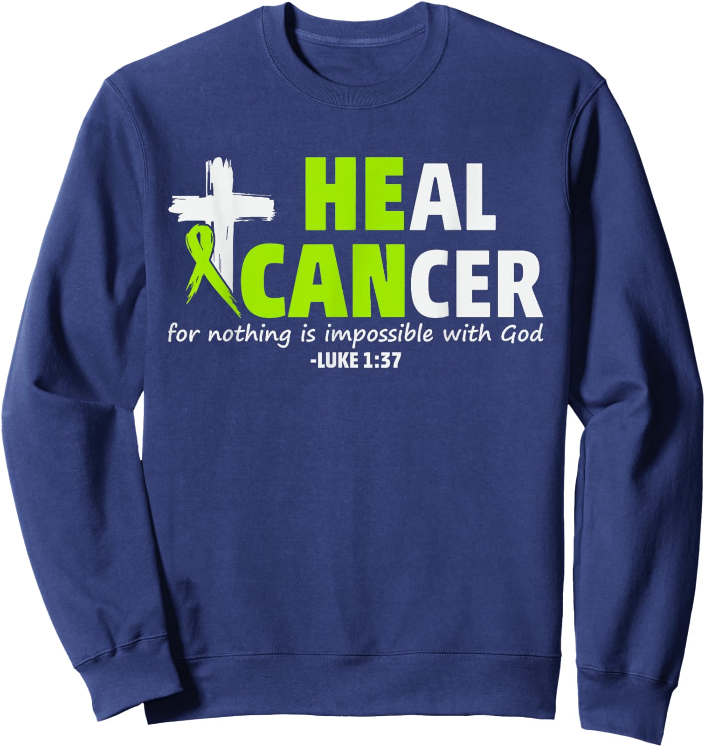 Non Hodgkin's Lymphoma 2025 and Gifts September Lymphoma He Can Heal Cancer Christian Luke 1:37 Black Adults & Kids Modern Short Sleeve Sweatshirt - Sweatshirt | Navy