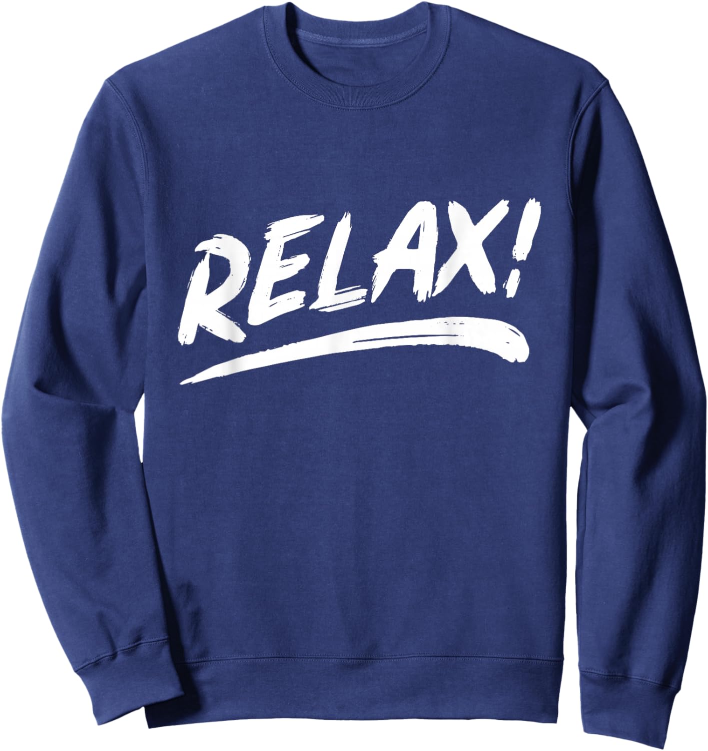 That Says Relax in a Brushstroke Style Sweatshirt - Sweatshirt | Navy