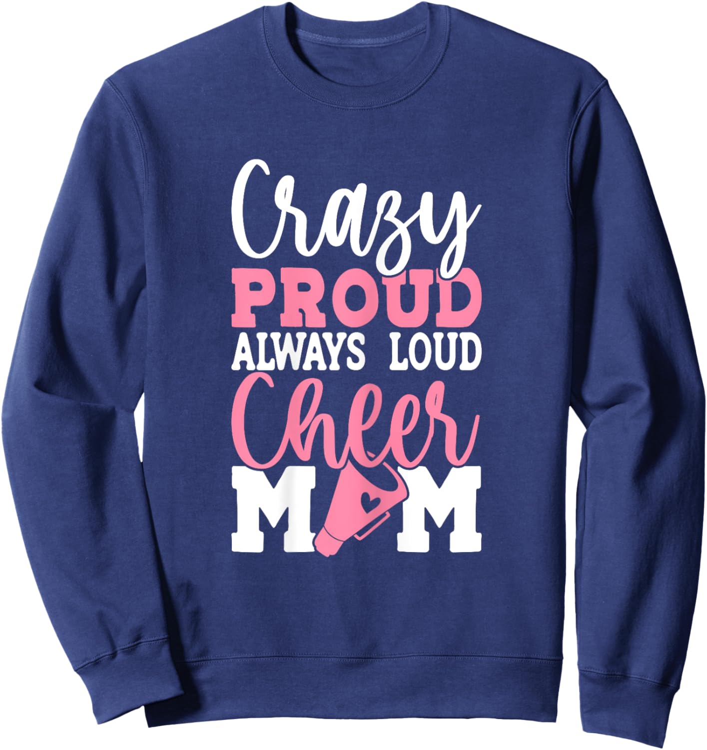 Cheerleader Mama Mother Cheer Mom Loud & Proud Cheerleading Sweatshirt - Sweatshirt | Navy