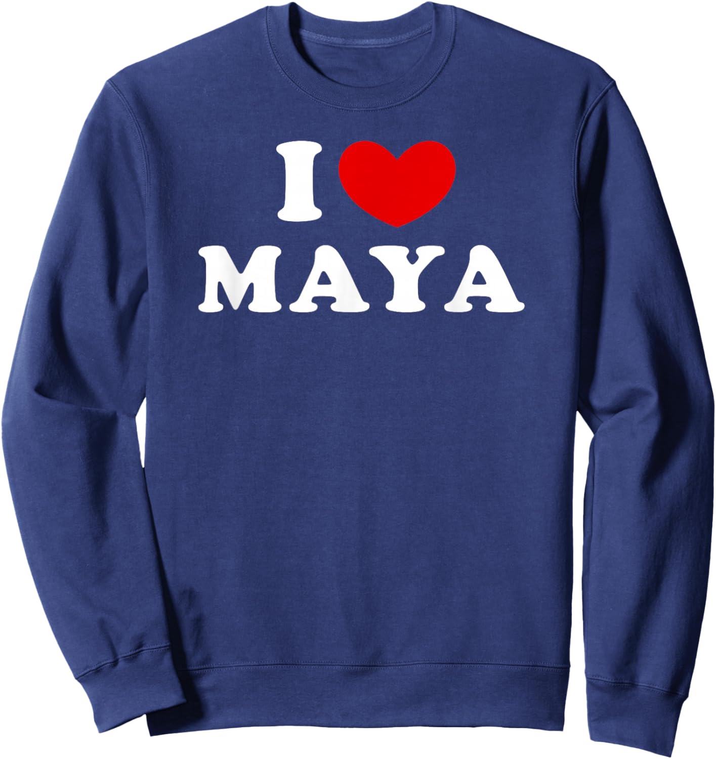I Love Maya, Ich Liebe Maya Sweatshirt - Sweatshirt | Navy