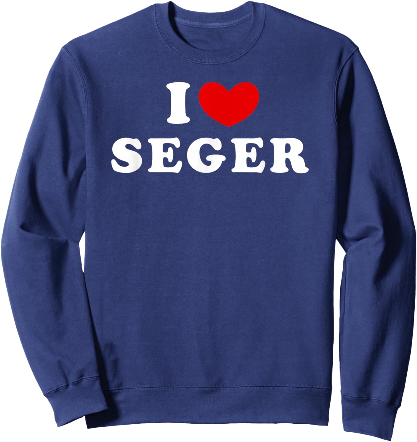 I Love Seger, I Heart Seger Sweatshirt - Sweatshirt | Navy