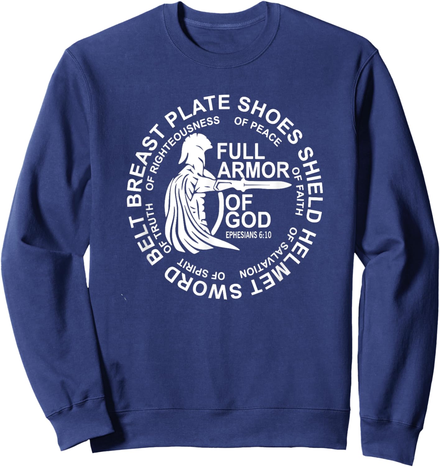 Put on The Full Armor of God Christian, Catholic, Religious Sweatshirt - Sweatshirt | Navy